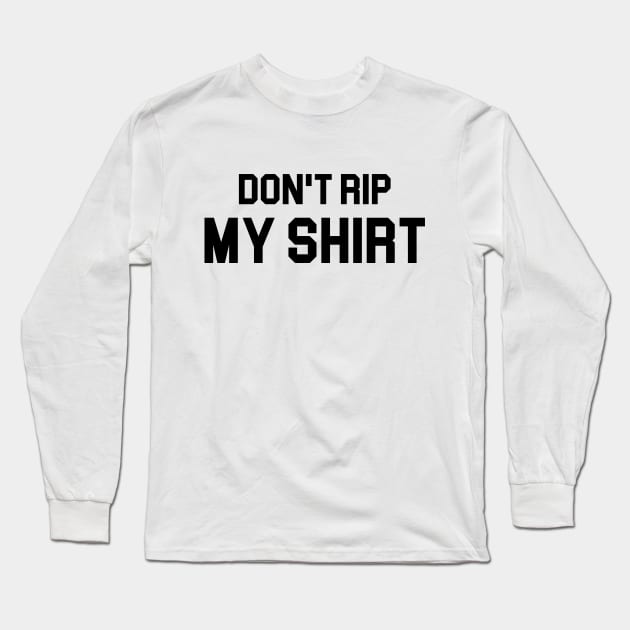 altuve Don't rip my shirt Long Sleeve T-Shirt by NAYAZstore